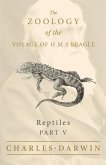 Reptiles - Part V - The Zoology of the Voyage of H.M.S Beagle (eBook, ePUB)