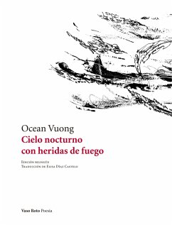 Cielo nocturno con heridas de fuego (eBook, ePUB) - Vuong, Ocean