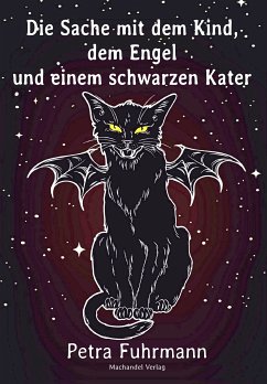 Die Sache mit dem Kind, dem Engel und einem schwarzen Kater (eBook, ePUB) - Fuhrmann, Petra