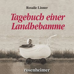 Tagebuch einer Landhebamme (MP3-Download) - Linner, Rosalie