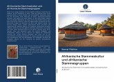 Afrikanische Stammeskultur und afrikanische Stammesgruppen