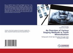An Overview of Various Staging Methods in Tooth Mineralization - ARUMUGAM, VIDHYA;DOGGALLI, NAGABHUSHANA