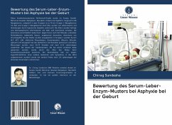 Bewertung des Serum-Leber-Enzym-Musters bei Asphyxie bei der Geburt - Sundesha, Chirag