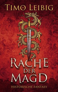 Rache der Magd - Leibig, Timo