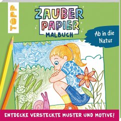 Zauberpapier Malbuch Ab in die Natur - Pautner, Norbert