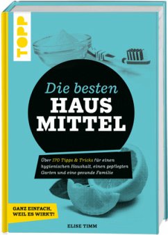 Die besten Hausmittel - Timm, Elise