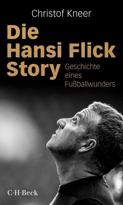 Die Hansi Flick Story - Kneer, Christof