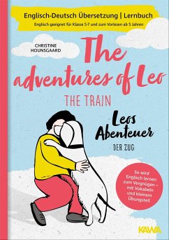 Leos Abenteuer - der Zug   The adventures of Leo - the train - Hounsgaard, Christine