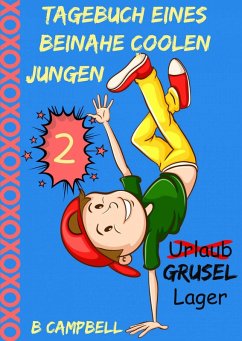 Cover Tagebuch eines beinahe coolen Jungen - Buch 2 (eBook, ePUB)