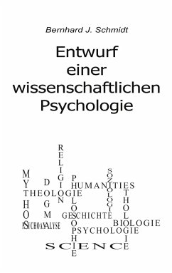 Entwurf einer wissenschaftlichen Psychologie - Schmidt, Bernhard J.