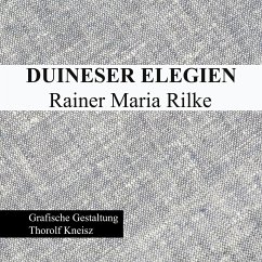 Duineser Elegien - Rainer Maria Rilke - Kneisz, Thorolf