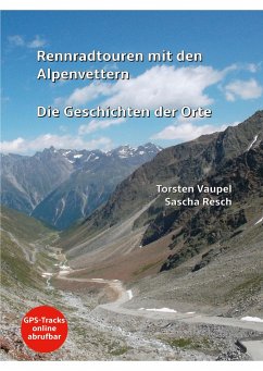 Rennradtouren mit den Alpenvettern - Resch, Sascha;Vaupel, Torsten