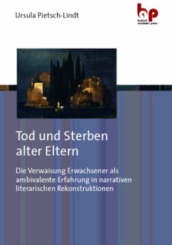 Tod und Sterben alter Eltern - Pietsch-Lindt, Ursula