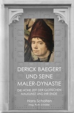 Derick Baegert und seine Maler-Dynastie - Scholten, Hans
