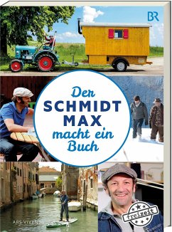 Der Schmidt Max macht ein Buch - Schmidt, Max