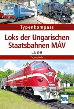 Loks der Ungarischen Staatsbahnen MÁV - Estler, Thomas