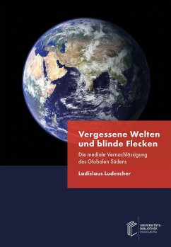 Vergessene Welten und blinde Flecken - Ludescher, Ladislaus
