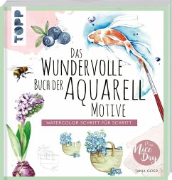 Das wundervolle Buch der Aquarell-Motive - Geier, Tanja