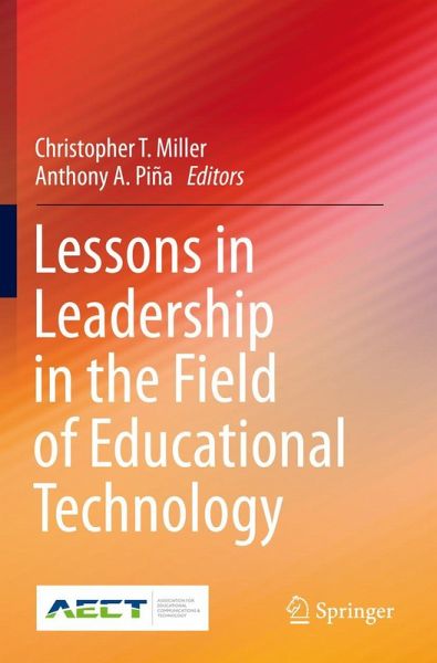 Lessons in Leadership in the Field of Educational Technology Lessons in Leadership in the Field of Educational Technology