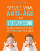 Mon Massage Facial Anti-Age avec l'Acupression (eBook, ePUB)