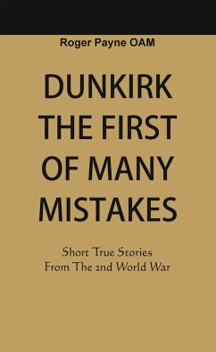 Dunkirk The First of Many Mistakes (eBook, ePUB) - Oam, Roger Payne