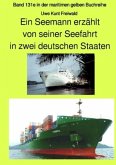 maritime gelbe Reihe bei Jürgen Ruszkowski / Ein Seemann erzählt von seiner Seefahrt in zwei deutschen Staaten - Band 13