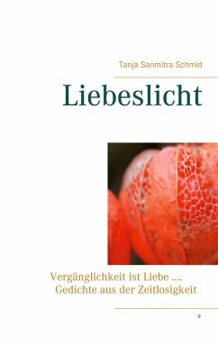 Liebeslicht - Schmid, Tanja Sanmitra