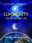 Luminosity, the Hitchhiking Imp (Meets Piper, Josh, and the Bullies, #1) (eBook, ePUB)
