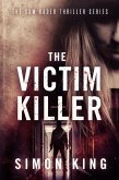 The Victim Killer (The Sam Rader Thrillers) (eBook, ePUB) The Victim Killer (The Sam Rader Thrillers) (eBook, ePUB)
