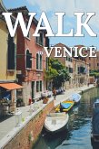 Walk in Venice (Walk. Travel Magazine, #8) (eBook, ePUB)