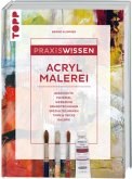 Praxiswissen Acrylmalerei Praxiswissen Acrylmalerei