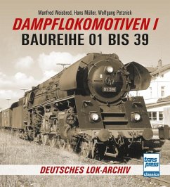 Dampflokomotiven I - Weisbrod, Manfred;Petznick, Wolfgang;Müller, Hans