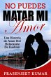 No Puedes Matar Mi Amor: Una Historia... - Bild 1