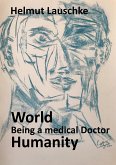 World - Being a medical Doctor - Humanity (eBook, ePUB)