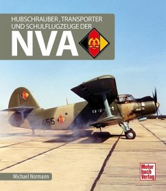 Hubschrauber, Transporter und Schulflugzeuge der NVA - Normann, Michael