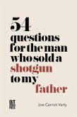 54 Questions for the Man Who Sold a Shotgun to My Father (eBook, ePUB)
