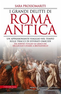 I grandi delitti di Roma antica (eBook, ePUB) - Prossomariti, Sara