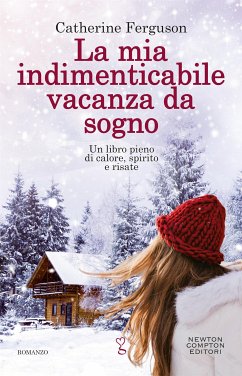 La mia indimenticabile vacanza da sogno (eBook, ePUB) - Ferguson, Catherine