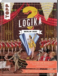 Logika - Berlin 1920: Logikrätsel für zwischendurch von leicht bis schwer - Bergsträsser, Linnéa;Baumann, Annekatrin