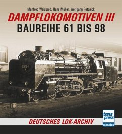 Dampflokomotiven III - Weisbrod, Manfred;Müller, Hans;Petznick, Wolfgang