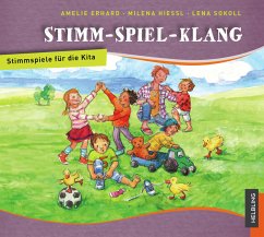 Stimm - Spiel - Klang. Audio-CD - Hiessl, Milena;Erhard, Amelie;Sokoll, Lena