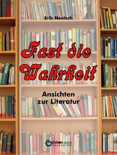 Fast die Wahrheit (eBook, PDF) - Neutsch, Erik