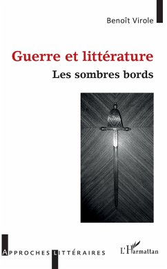 Guerre et littérature - Virole, Benoît