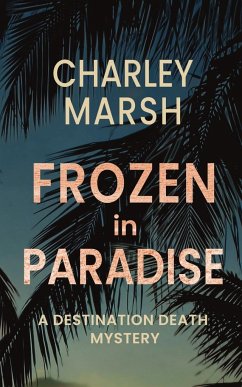 Frozen in Paradise - Marsh, Charley