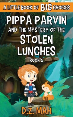 Pippa Parvin and the Mystery of the Stolen Lunches - Mah, D. Z.