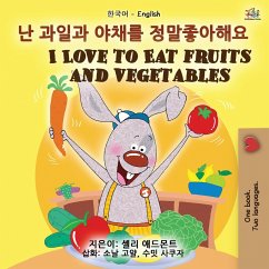 I Love to Eat Fruits and Vegetables (Korean English Bilingual Book for Kids) - Admont, Shelley; Books, Kidkiddos