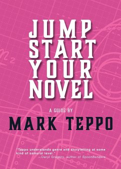 Jumpstart Your Novel - Teppo, Mark