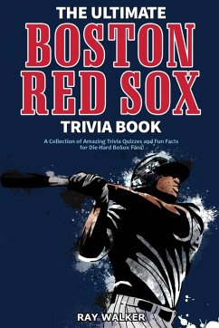 The Ultimate Boston Red Sox Trivia Book - Walker, Ray
