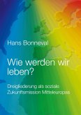 Wie werden wir leben? (eBook, ePUB)