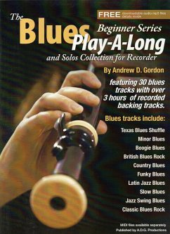 Blues Play A Long and Solos Collection for Flute Beginner Series (The Blues Play-A-Long and Solos Collection Beginner Series) (eBook, ePUB) - Gordon, Andrew D.